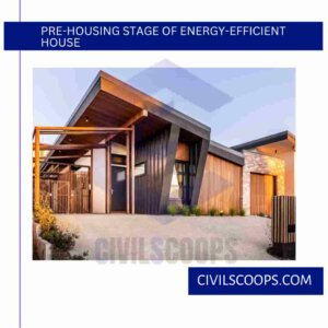 Pre-Housing Stage of Energy-Efficient House