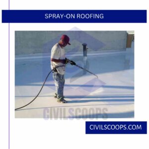 Spray-On Roofing