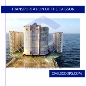 Transportation of the Caisson