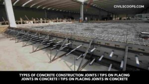 Types of Concrete Construction Joints | Tips on Placing Joints in Concrete | Tips on Placing Joints in Concrete