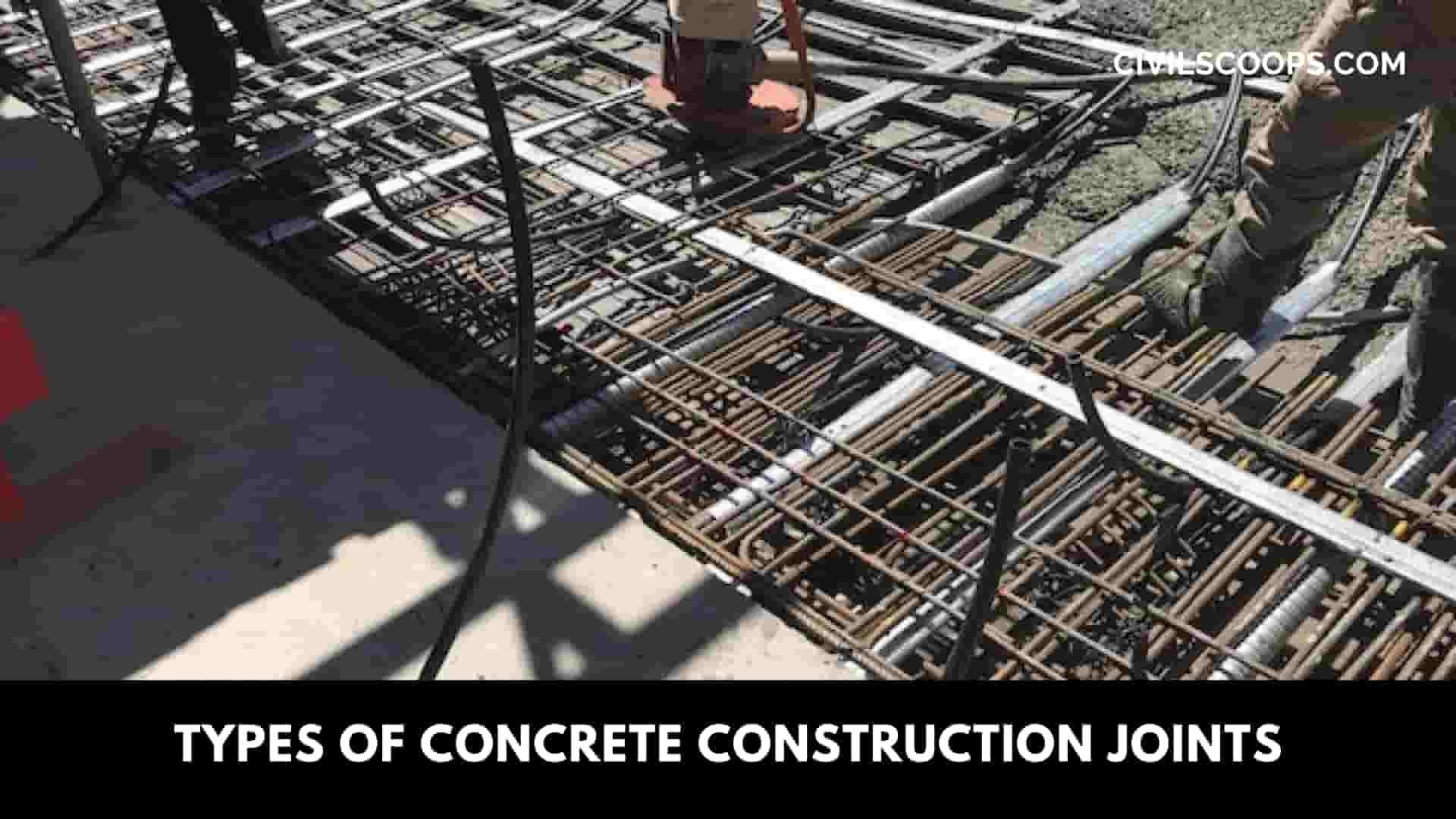 Types of Concrete Construction Joints: