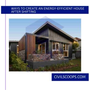 Ways to Create an Energy-Efficient House After Shifting