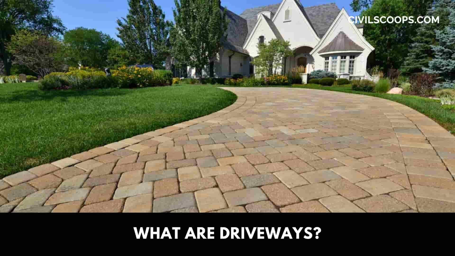 What Are Driveways