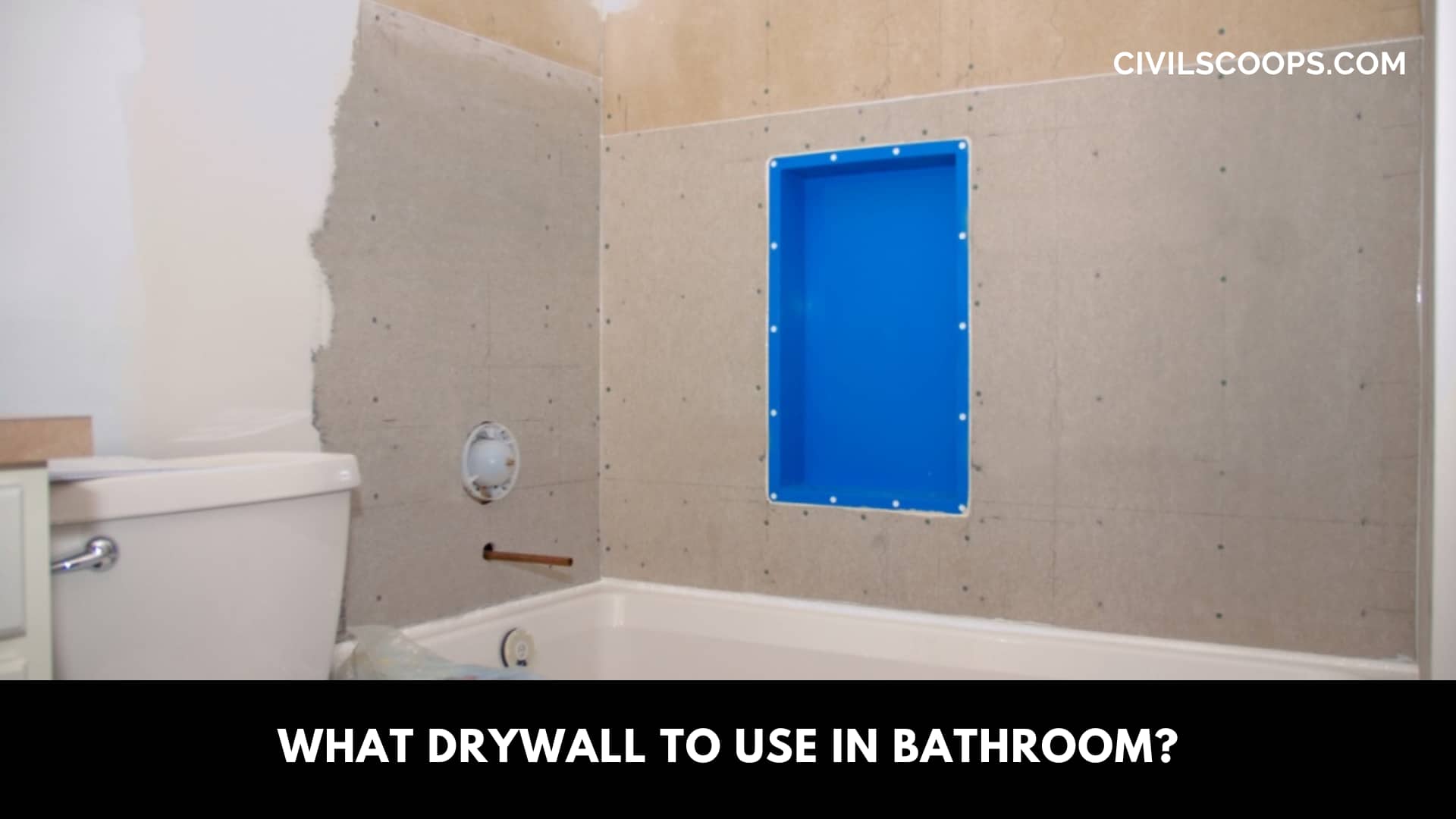 What Drywall to Use in Bathroom