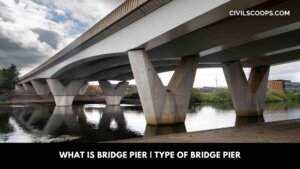 What Is Bridge Pier | Type of Bridge Pier