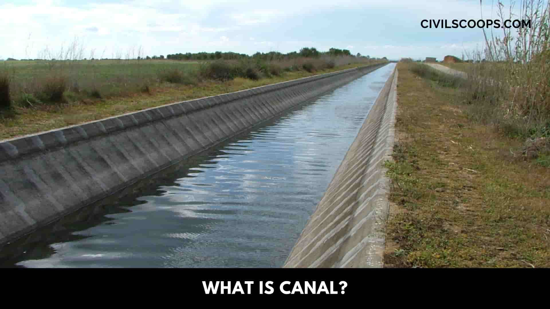 What Is Canal?
