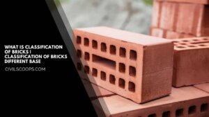 What Is Classification of Bricks | Classification of Bricks Different Base