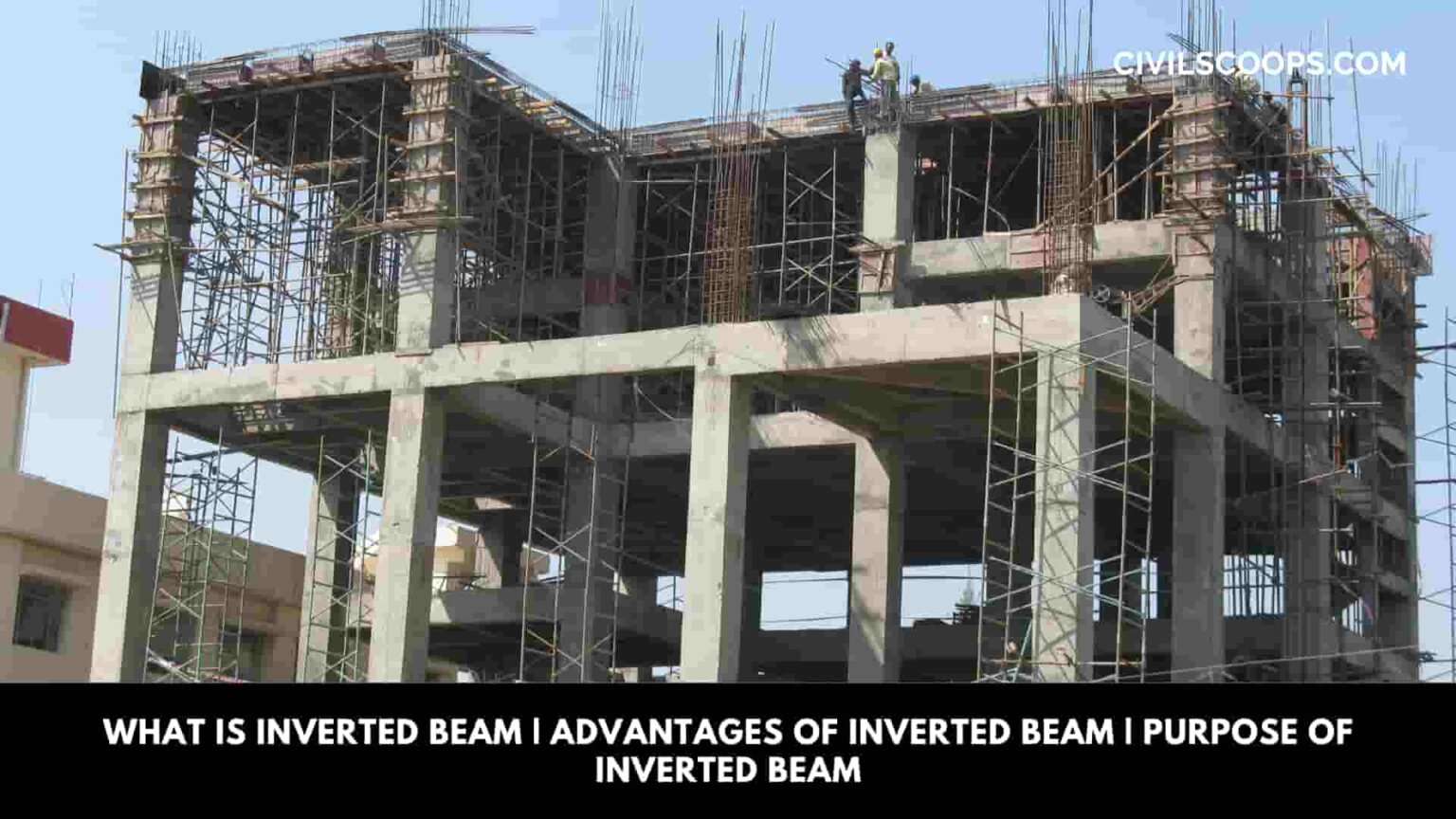 What Is Inverted Beam | Advantages of Inverted Beam | Purpose of ...