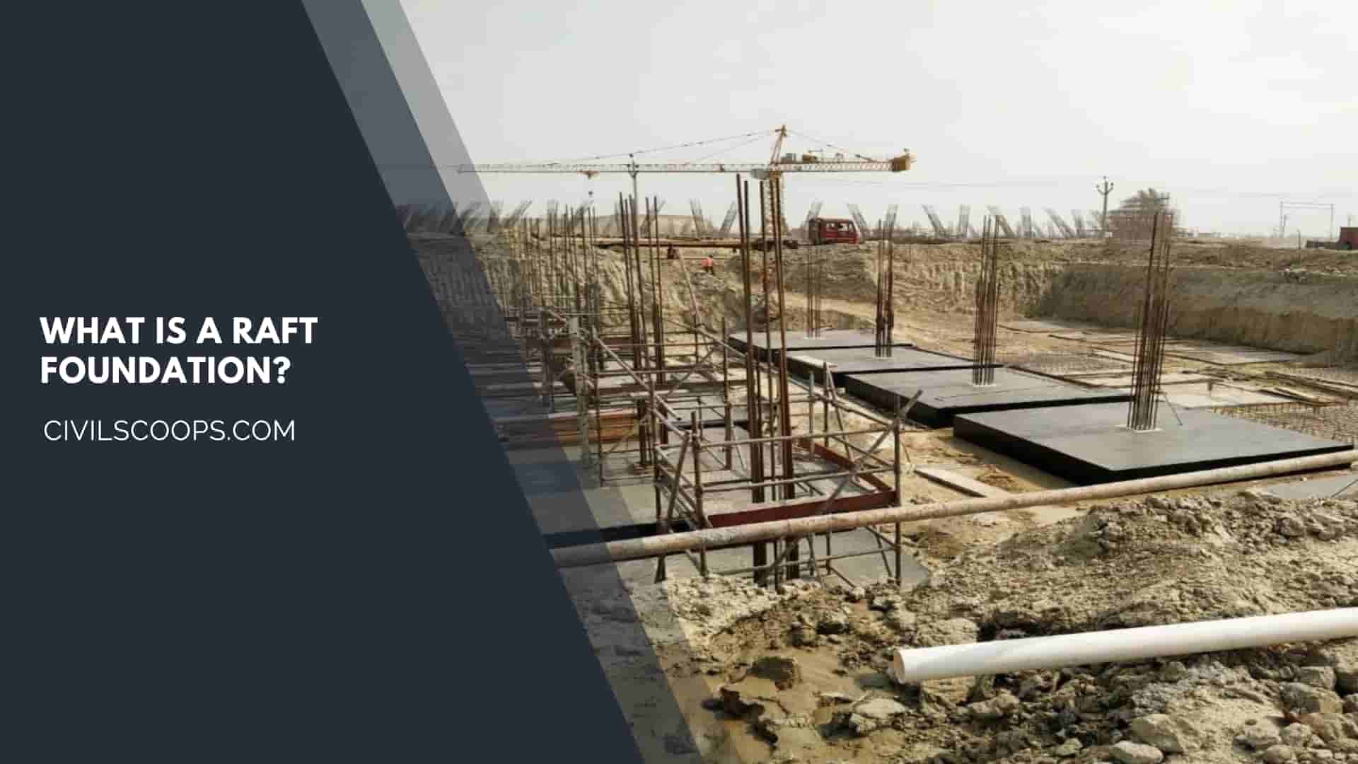 What is a Raft Foundation