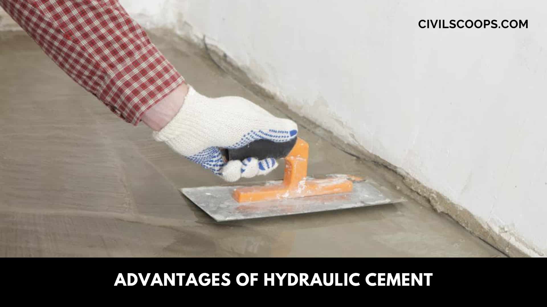 Advantages of Hydraulic Cement