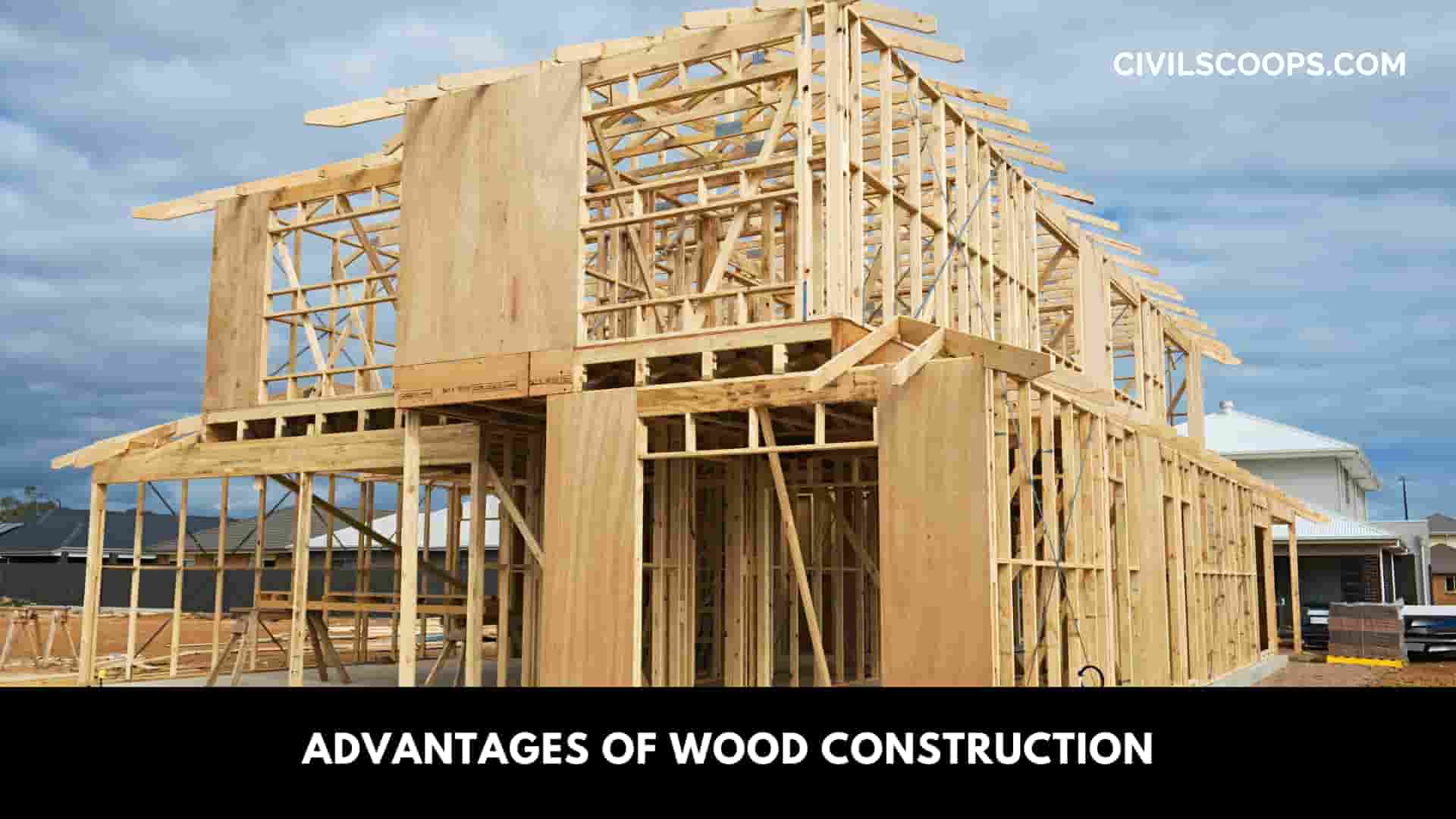 Advantages of Wood Construction