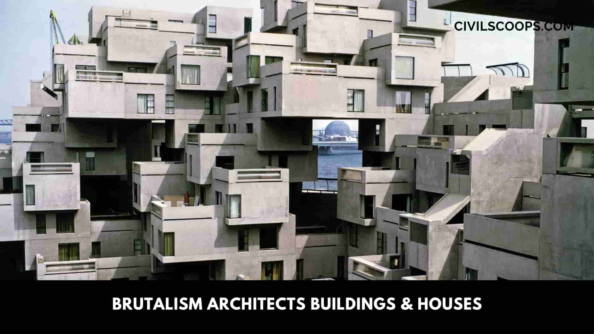 Brutalism Architects Buildings & Houses