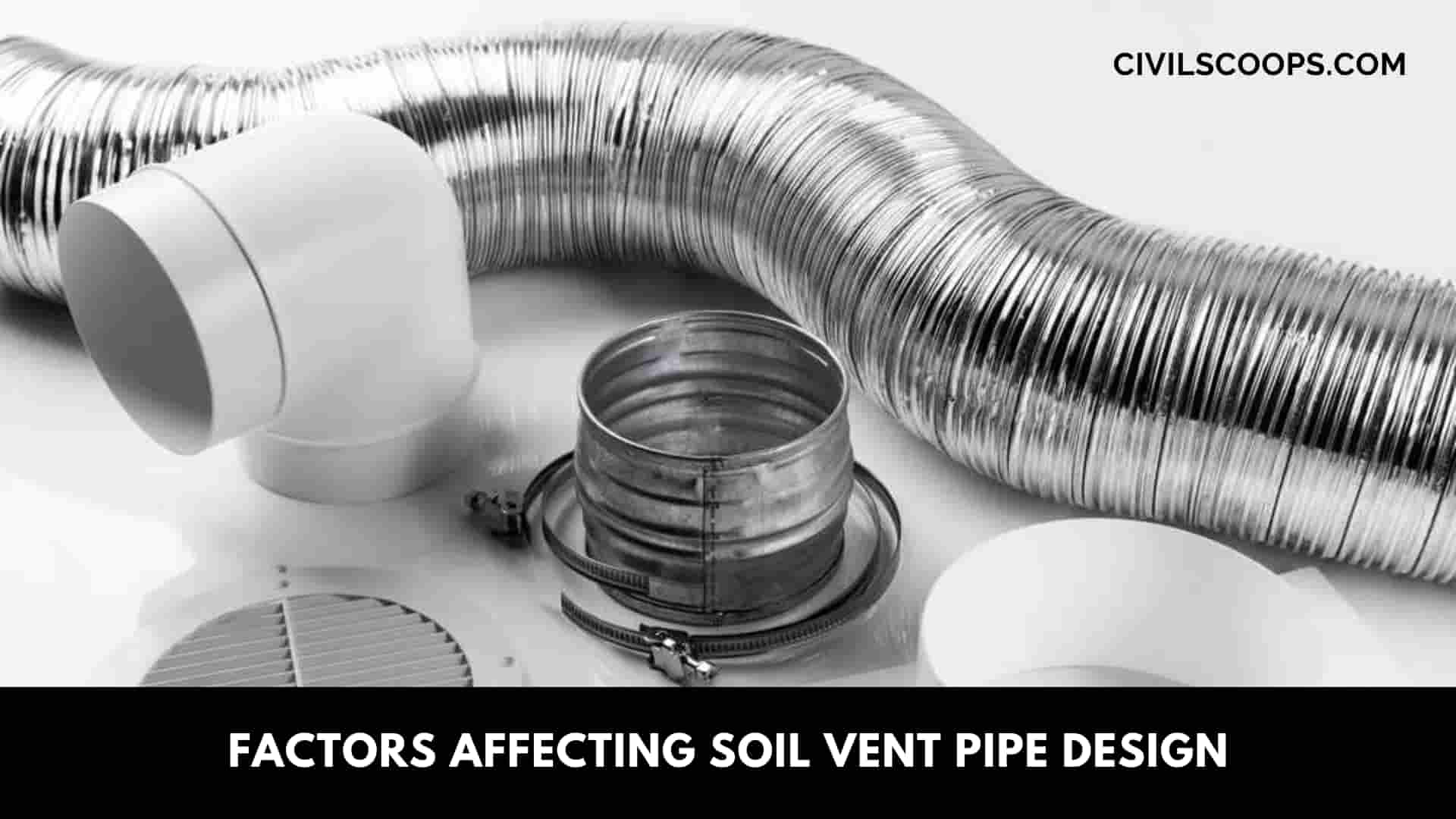 Factors Affecting Soil Vent Pipe Design