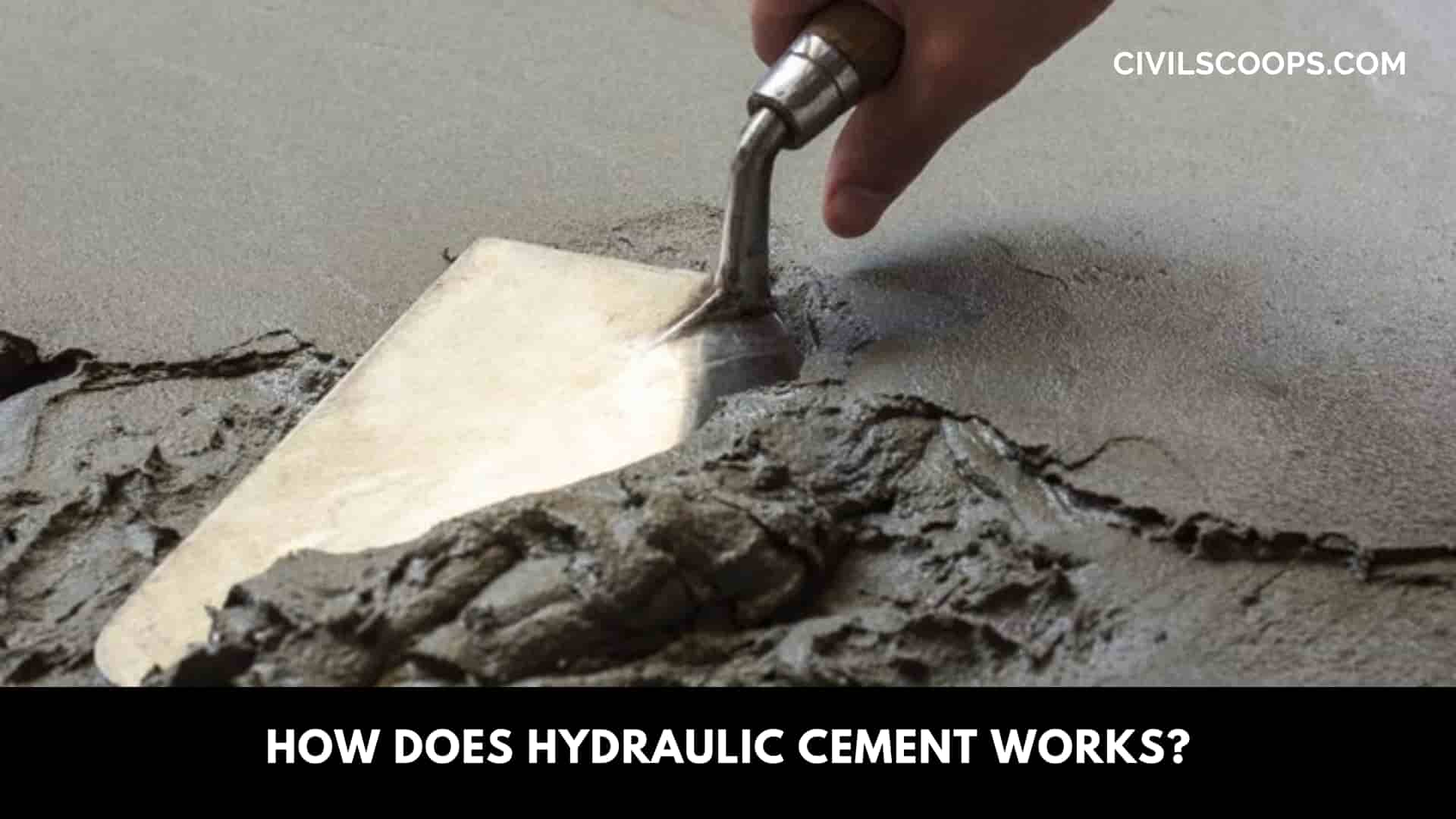 How Does Hydraulic Cement Works?