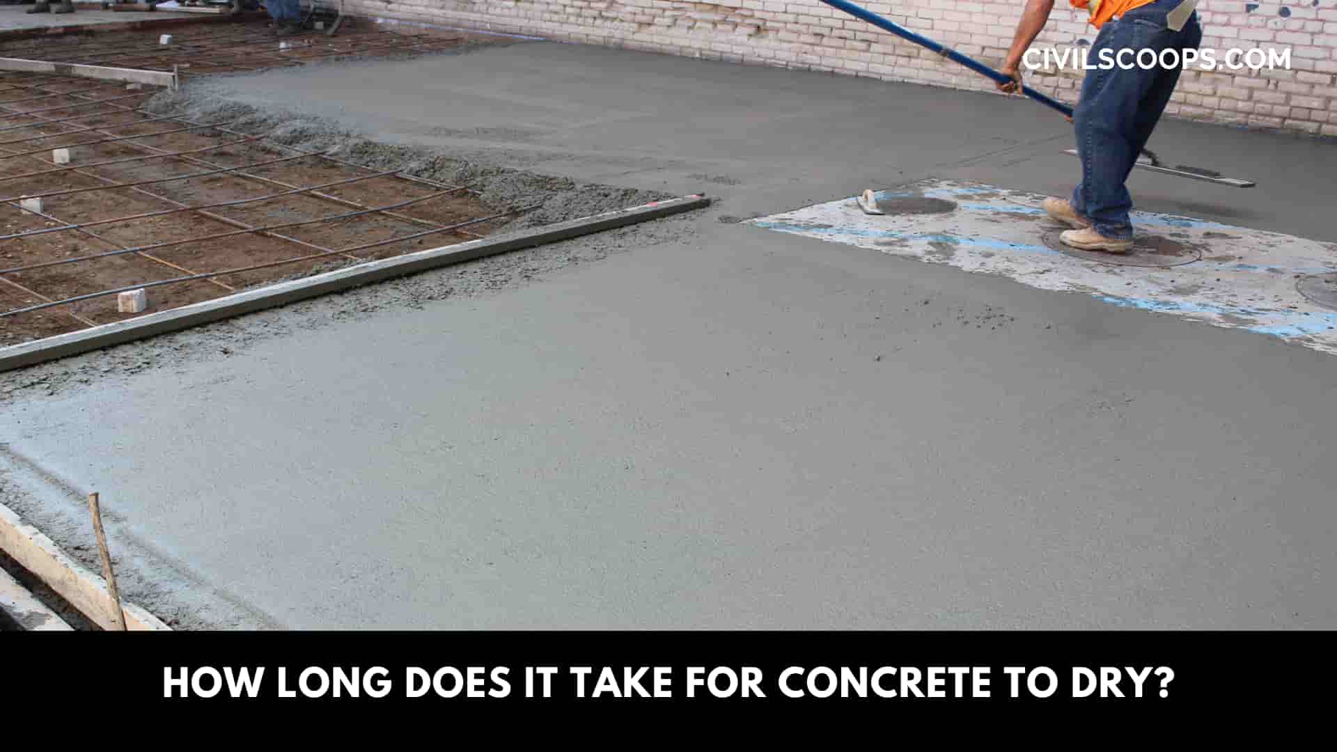 How Long Does It Take for Concrete to Dry