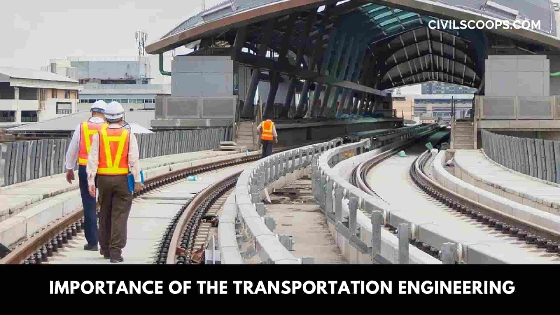 Importance of the Transportation Engineering