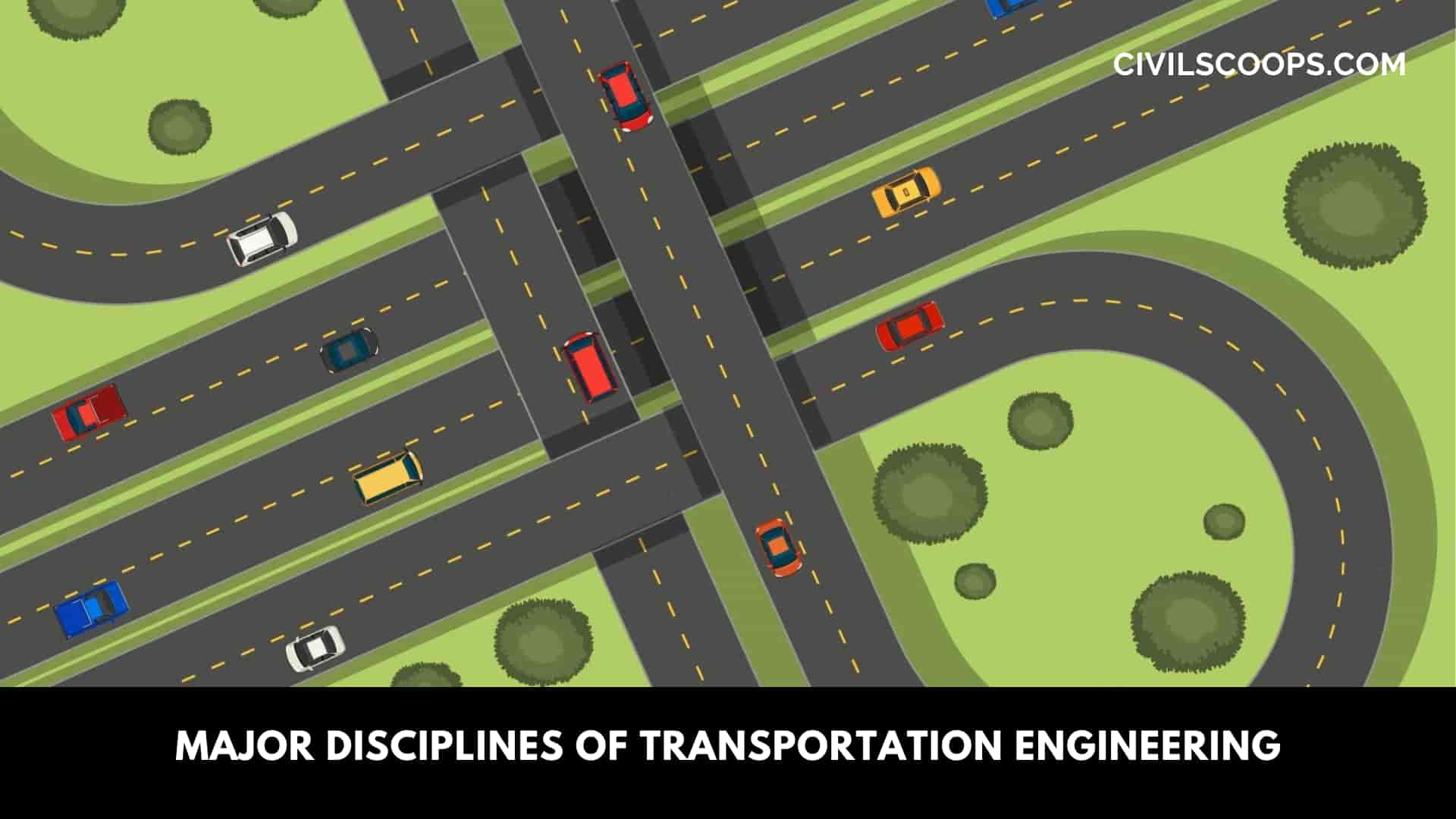 Major Disciplines of Transportation Engineering