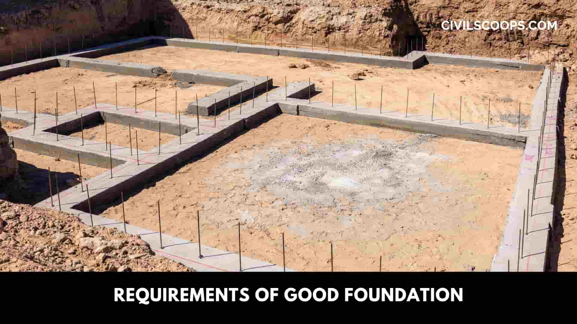 Requirements of Good Foundation