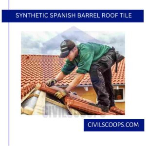 Synthetic Spanish Barrel Roof Tile