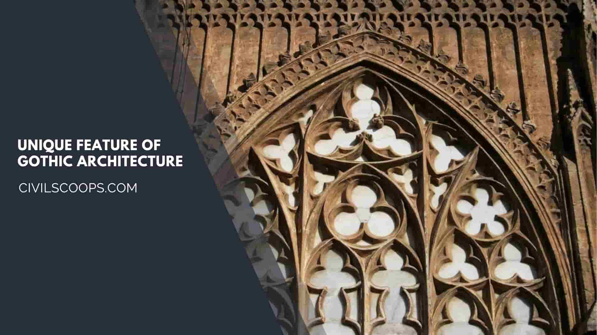 Unique Feature of Gothic Architecture