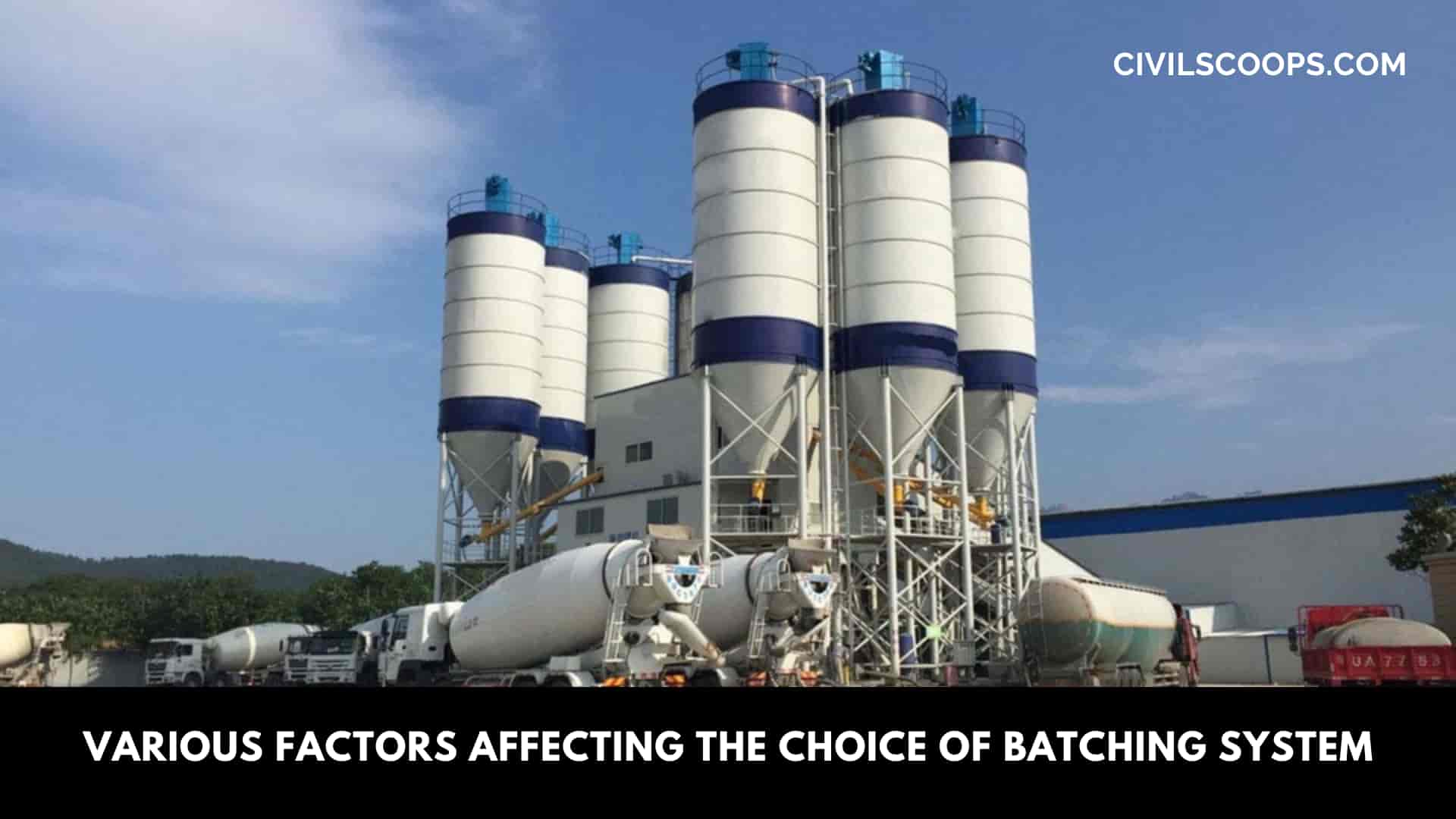 Various Factors Affecting the Choice of Batching System