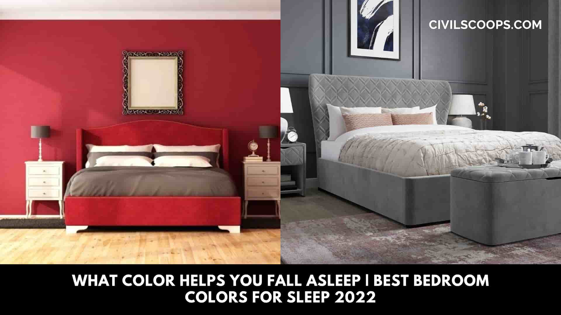 What Color Helps You Fall Asleep | Best Bedroom Colors for Sleep 2022