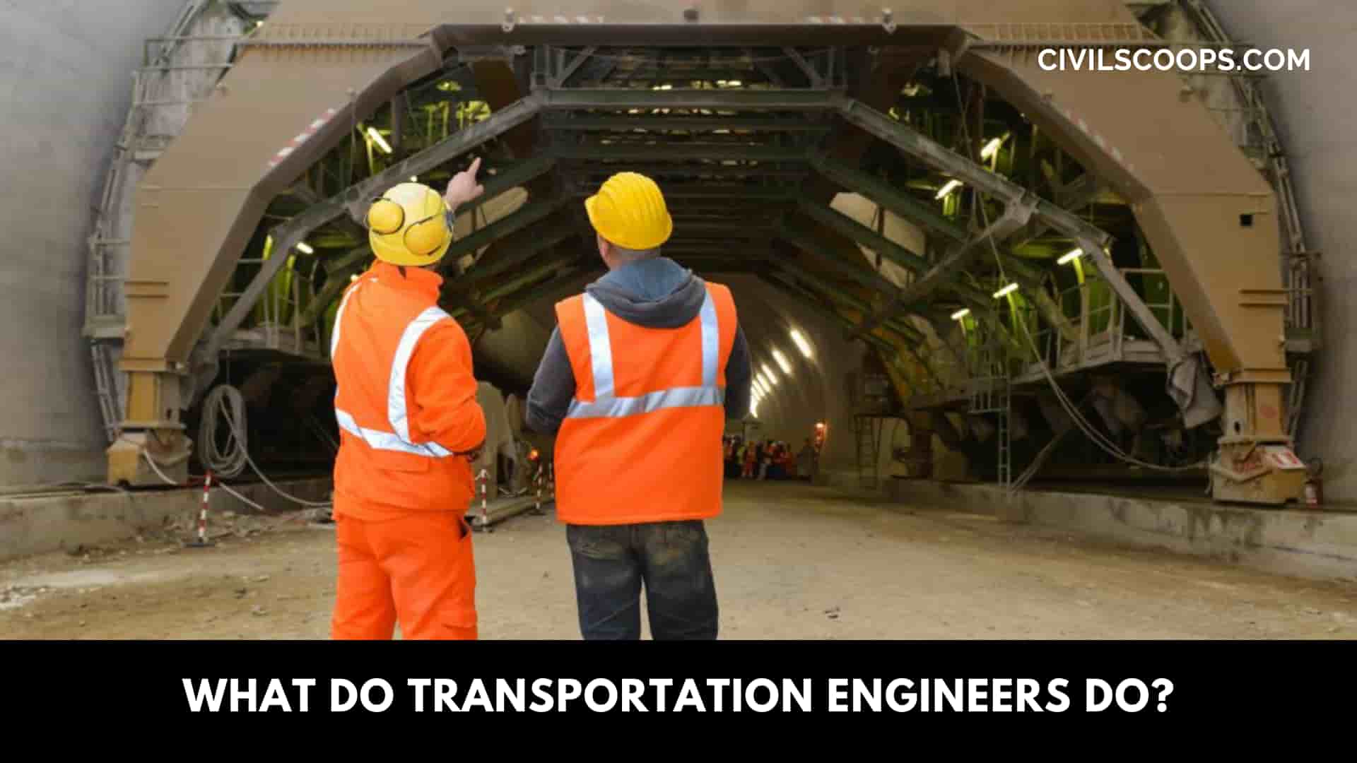 What Do Transportation Engineers Do? 