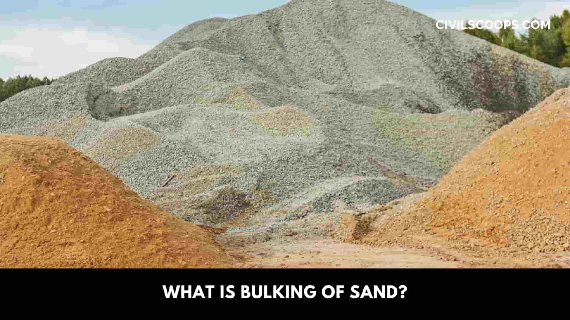 What Is Bulking of Sand