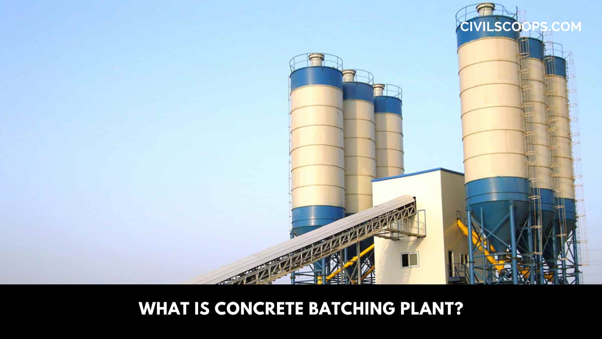 What Is Concrete Batching Plant