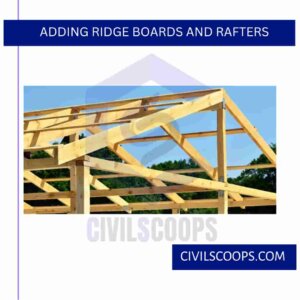 Adding Ridge Boards and Rafters