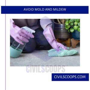 Avoid Mold and Mildew