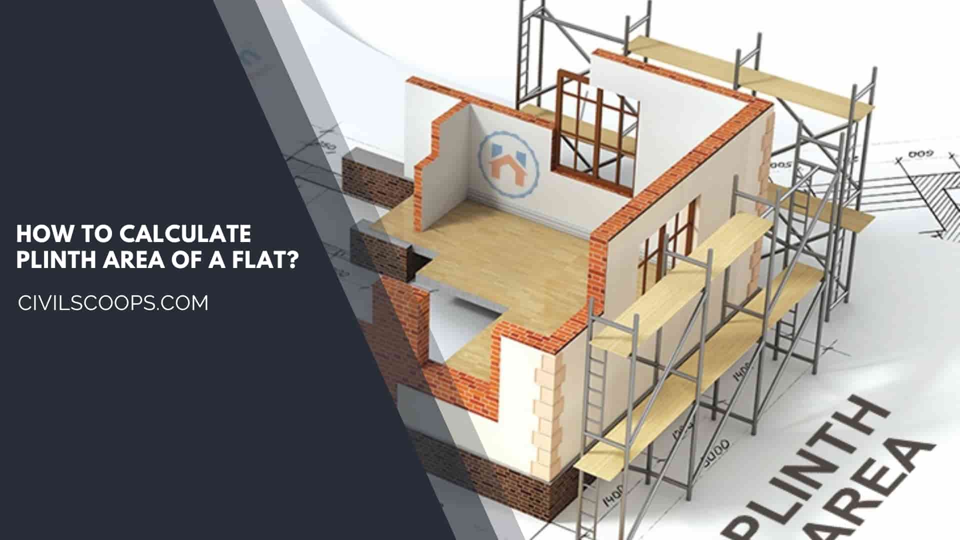 How to Calculate Plinth Area of a Flat?