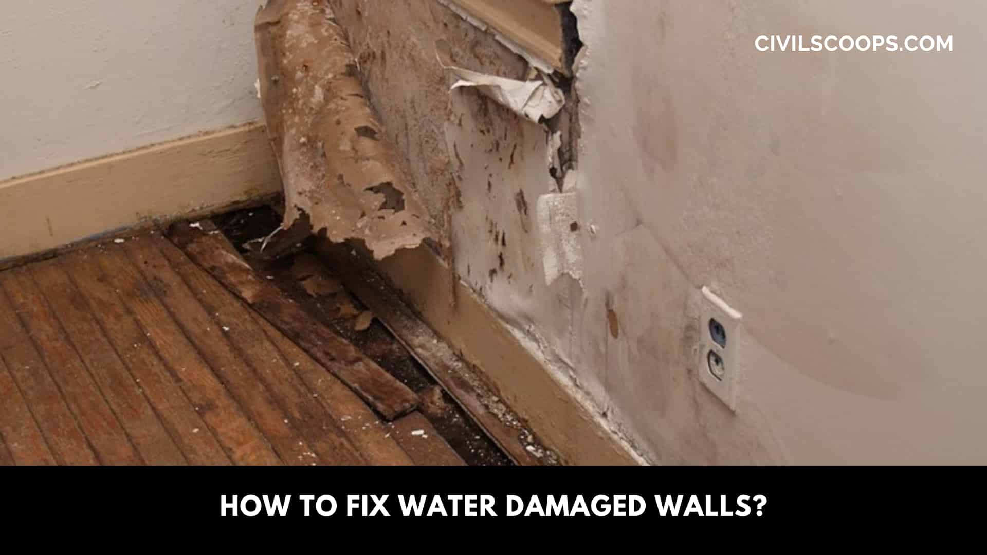 How to Fix Water Damaged Walls?