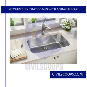 Kitchen Sink That Comes with a Single Bowl
