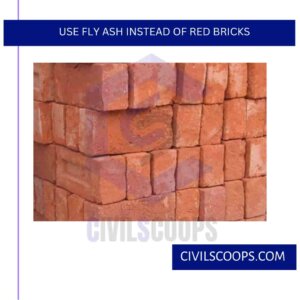 Use Fly Ash Instead of Red Bricks 