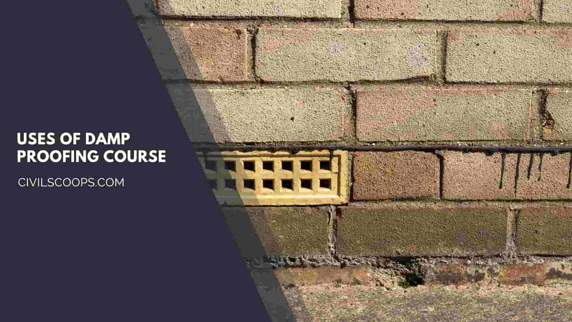 Uses of Damp Proofing Course