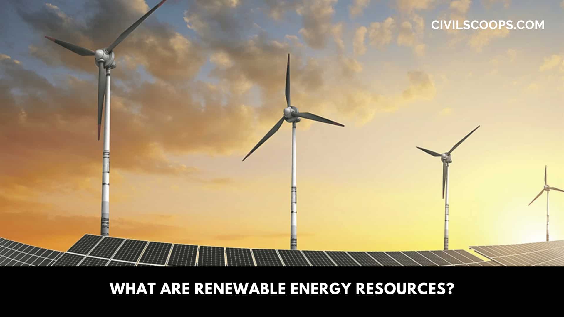 What Are Renewable Energy Resources?
