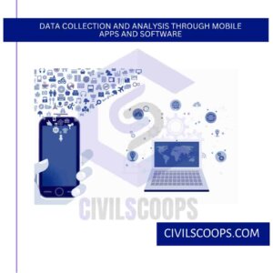 Data Collection and Analysis Through Mobile Apps and Software