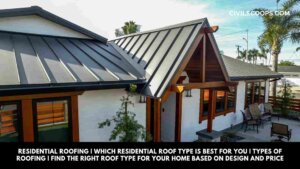 Residential Roofing | Which Residential Roof Type Is Best for You | Types of Roofing | Find the Right Roof Type for Your Home Based on Design and Price