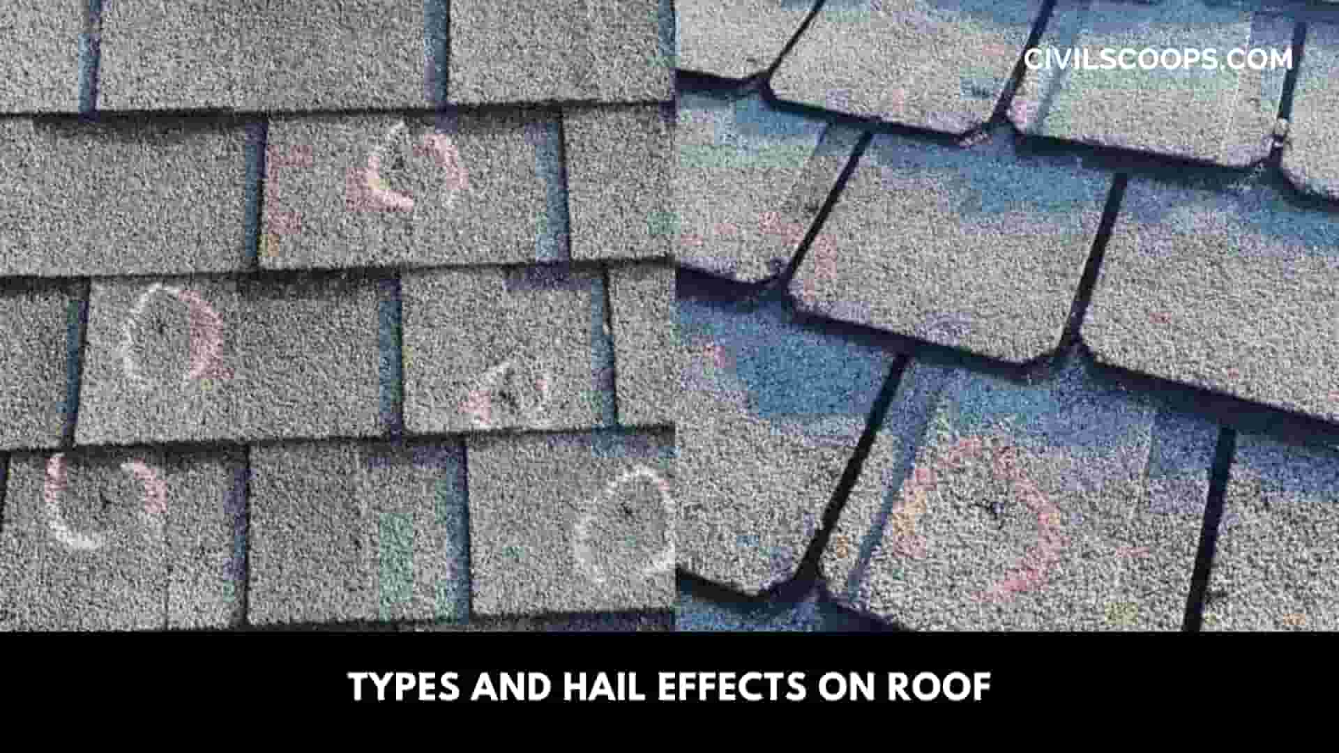 Types and Hail Effects on Roof