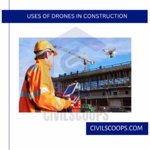 Uses of Drones in Construction