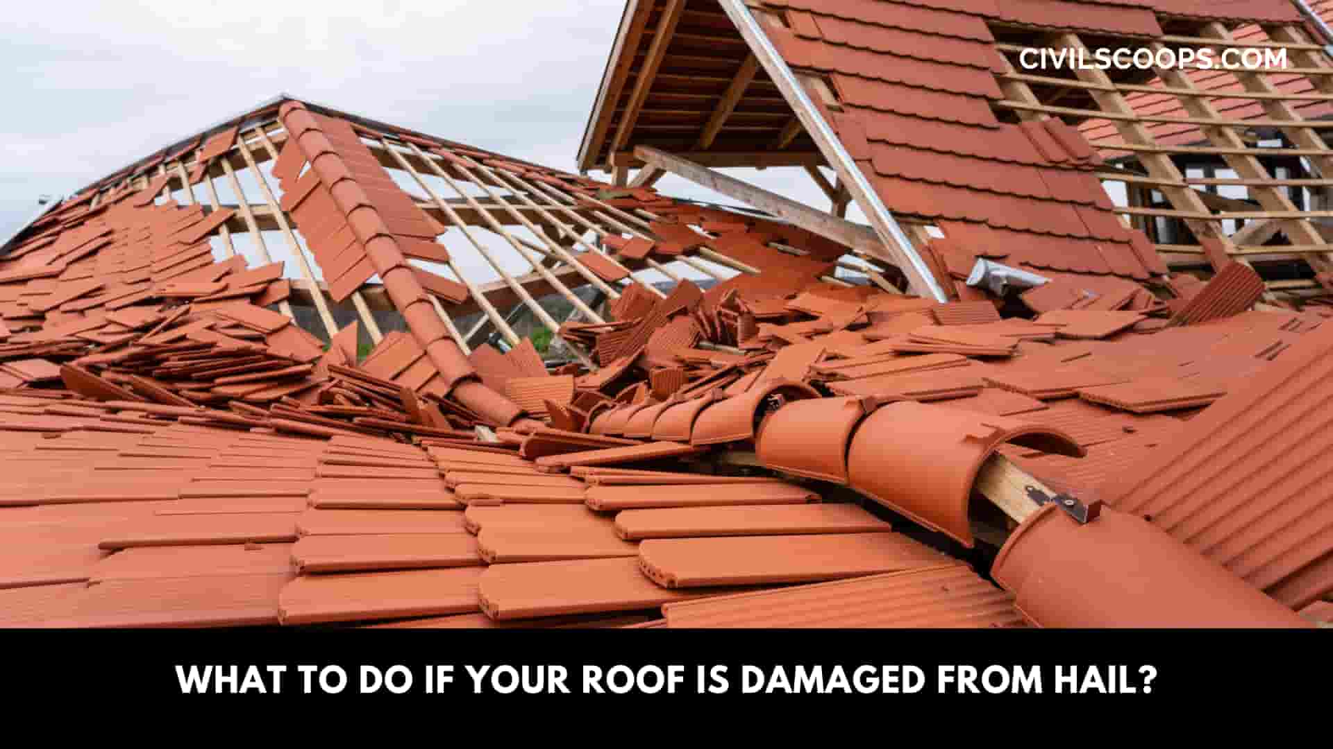 What to Do If Your Roof Is Damaged from Hail?