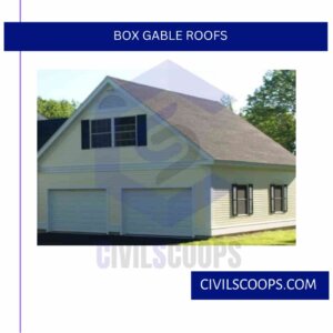 Box Gable Roofs