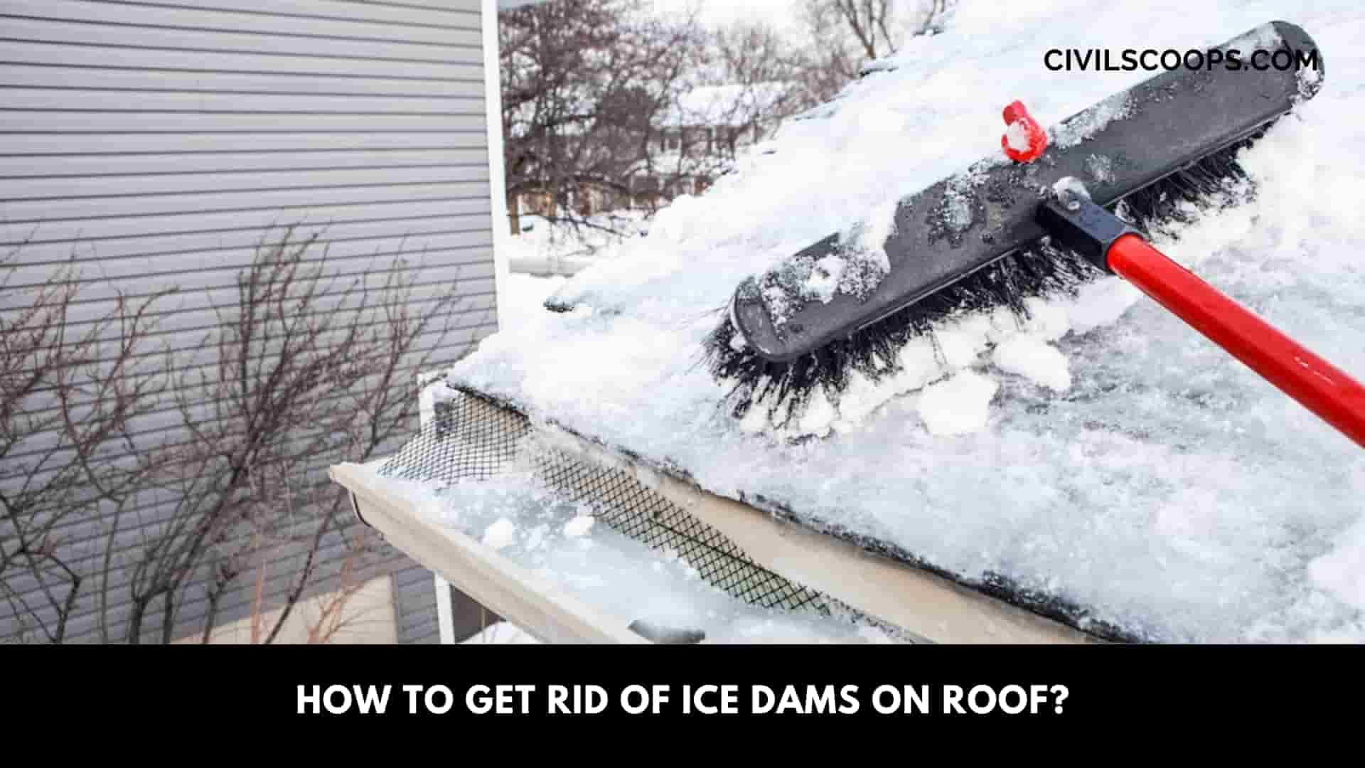 How to Get Rid of Ice Dams on Roof?