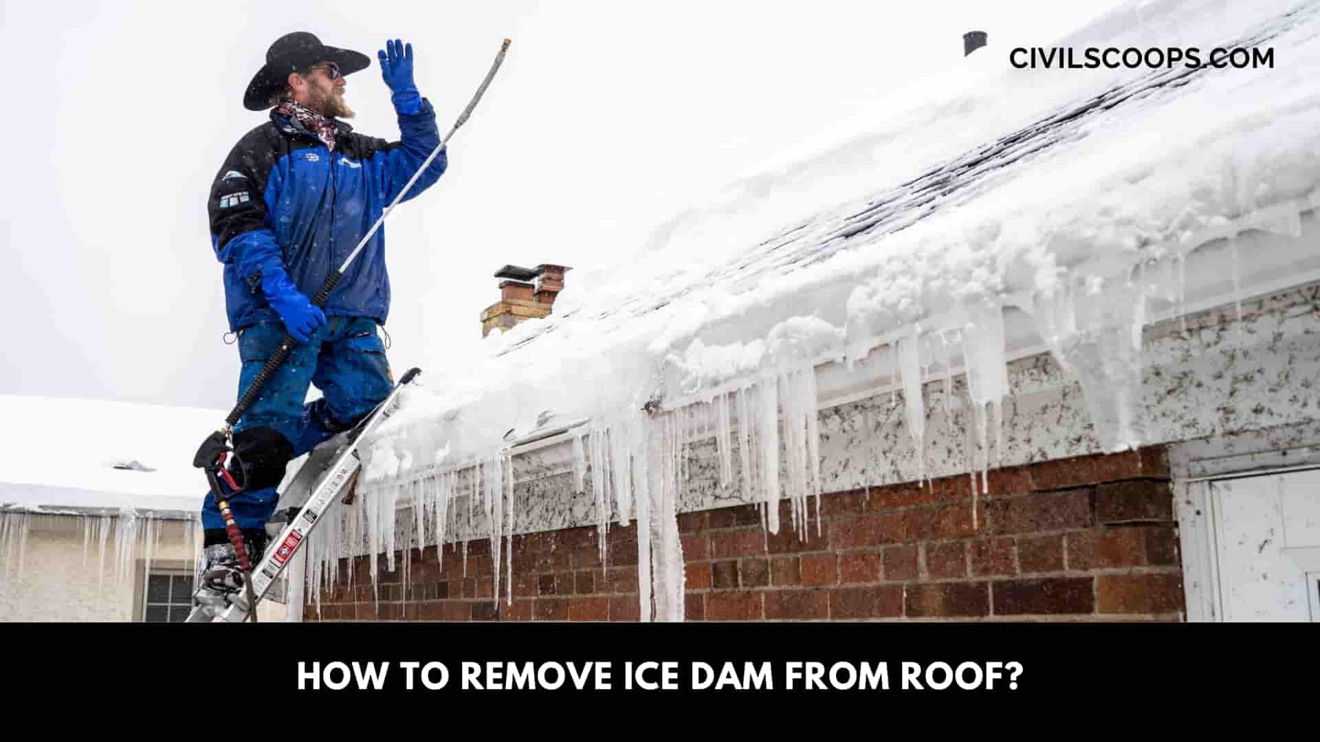 How to Remove Ice Dam From Roof?