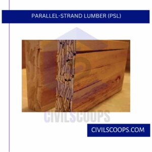Parallel-Strand Lumber (PSL) 