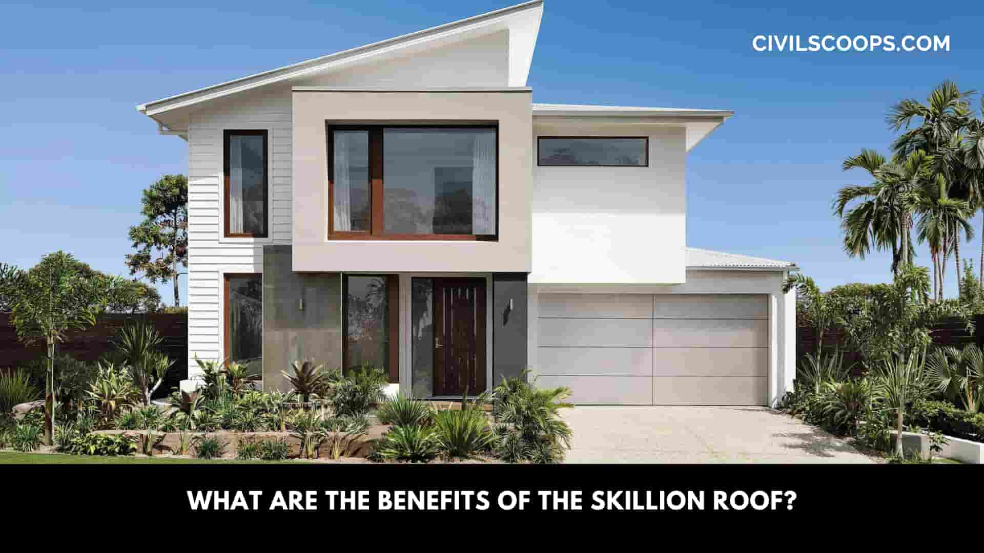 What Are the Benefits of the Skillion Roof?