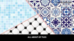 All About of Tiles