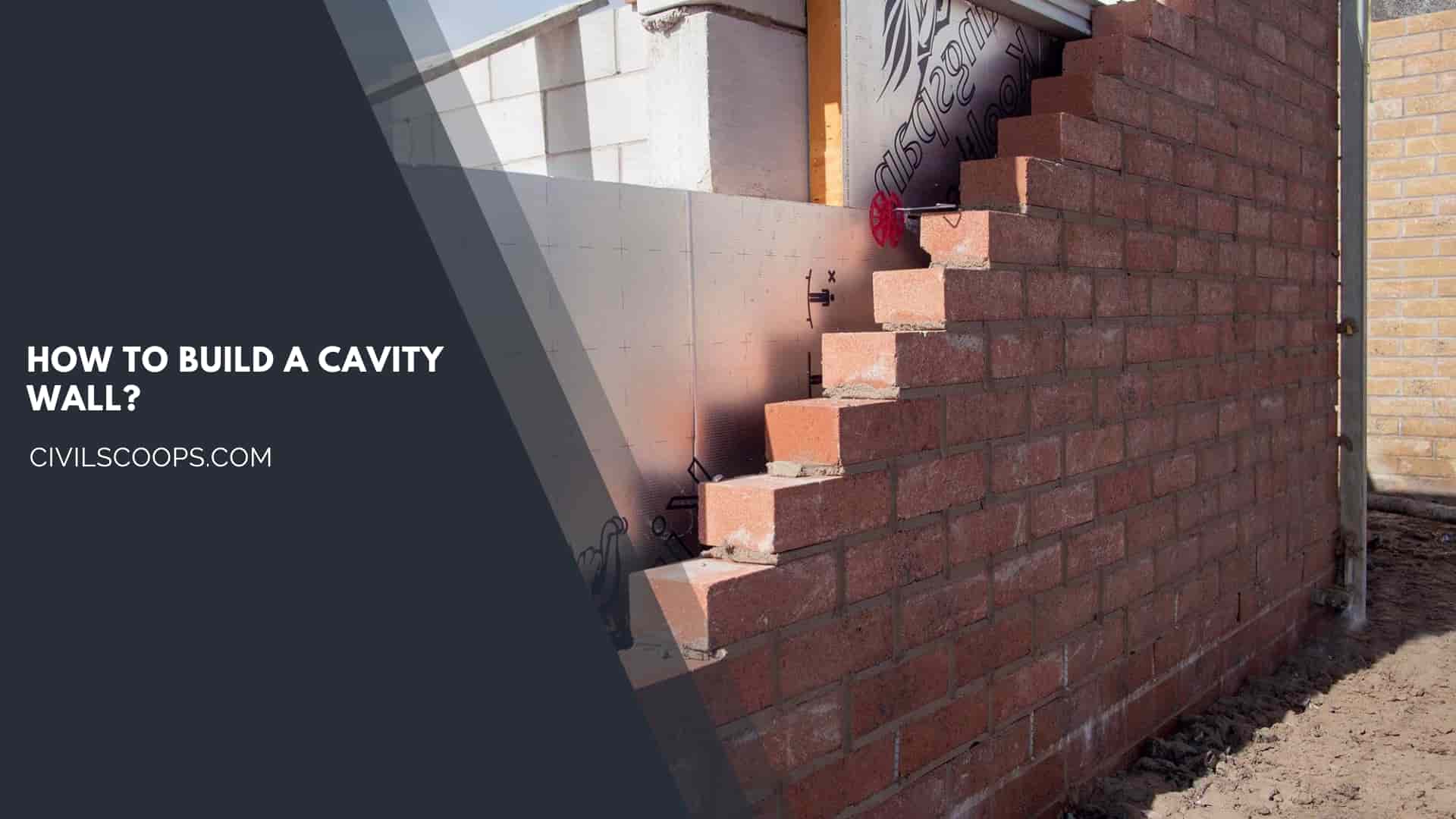 How to Build a Cavity Wall?