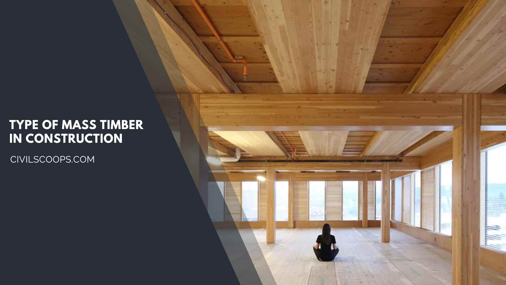 Type of Mass Timber in Construction